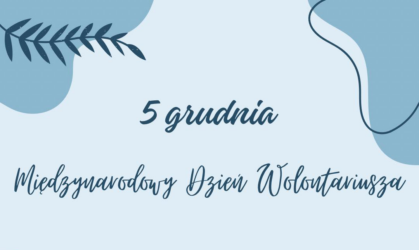 5 grudnia: Międzynarodowy Dzień Wolontariusza